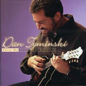 Dan Tyminski - Carry Me Across the Mountain  CD